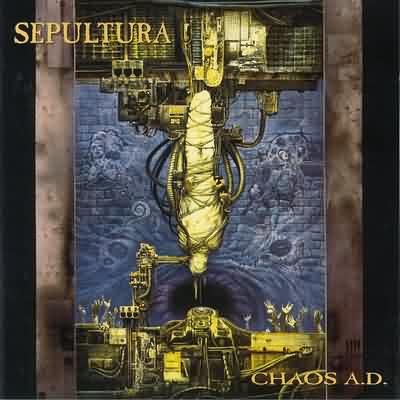Sepultura - 1993 - Chaos A.D.